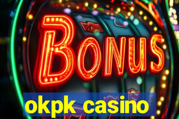 okpk casino