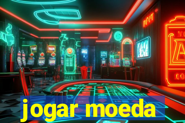 jogar moeda