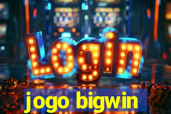 jogo bigwin