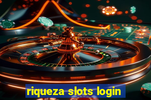 riqueza slots login