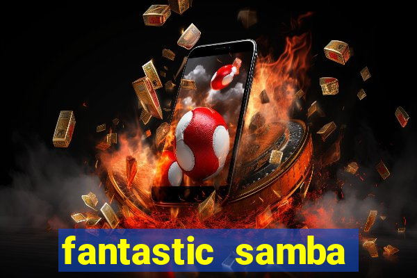 fantastic samba slot 777