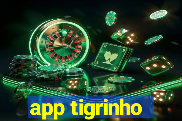 app tigrinho