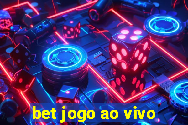 bet jogo ao vivo