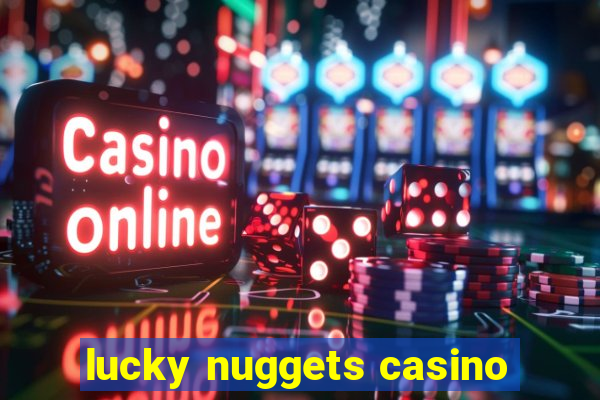 lucky nuggets casino