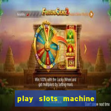 play slots machine for free