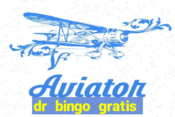 dr bingo gratis show ball