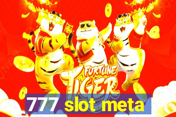 777 slot meta