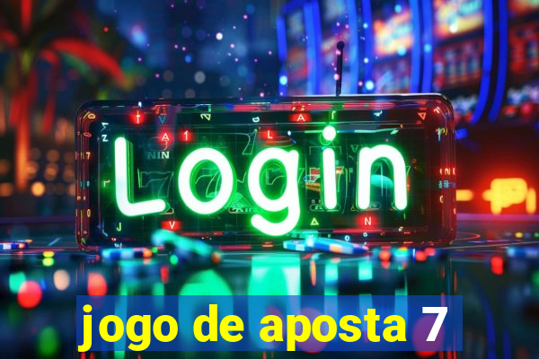 jogo de aposta 7