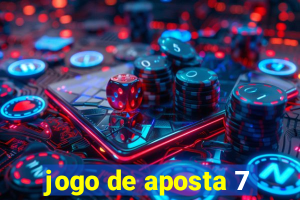 jogo de aposta 7