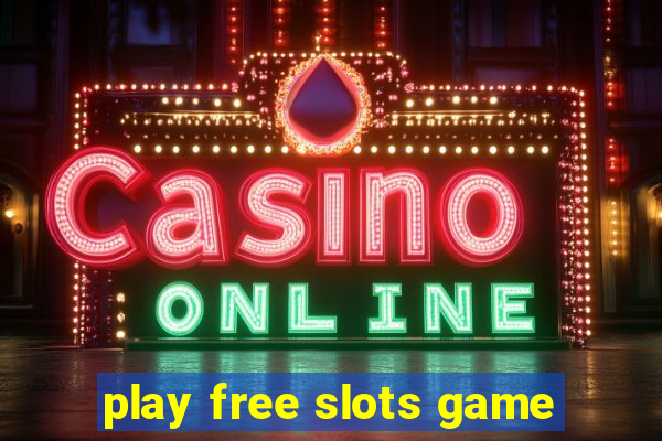 play free slots game