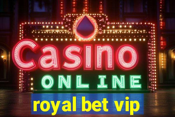 royal bet vip