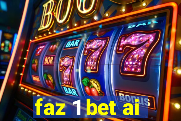 faz 1 bet ai