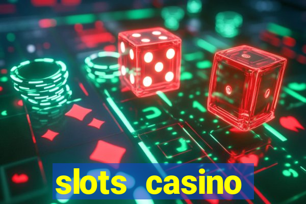 slots casino dinheiro real