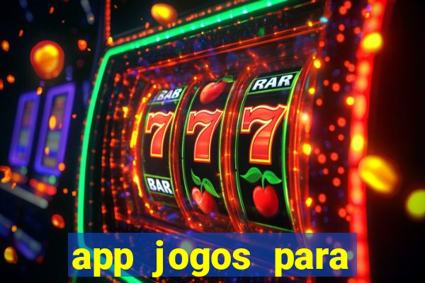 app jogos para ganhar dinheiro