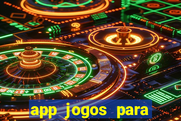 app jogos para ganhar dinheiro