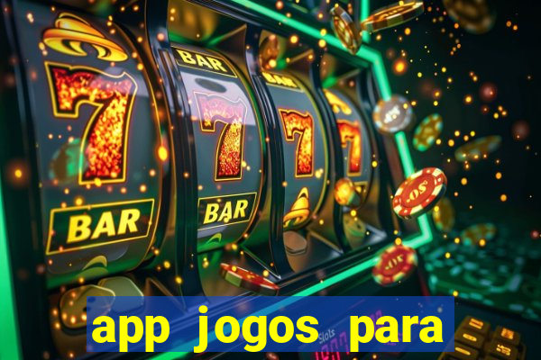 app jogos para ganhar dinheiro