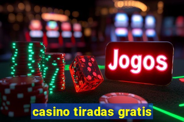 casino tiradas gratis