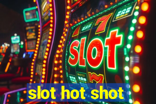 slot hot shot