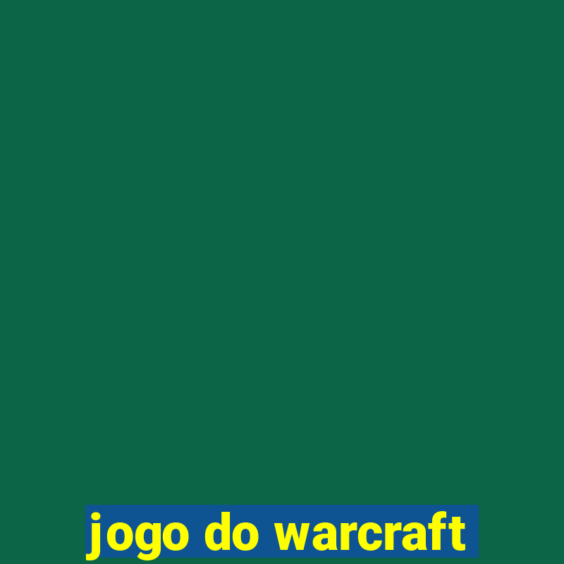 jogo do warcraft