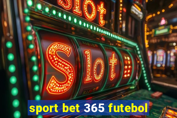 sport bet 365 futebol