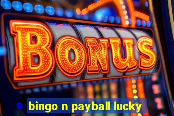 bingo n payball lucky