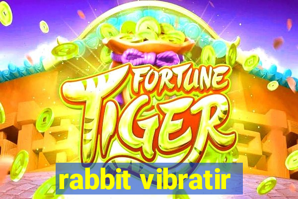 rabbit vibratir