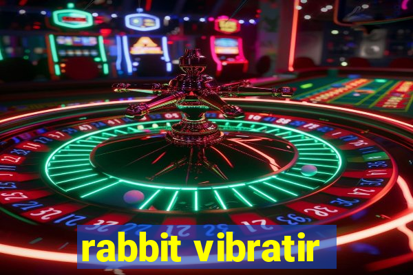 rabbit vibratir