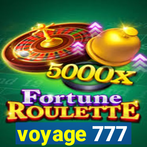 voyage 777