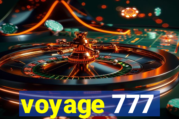 voyage 777