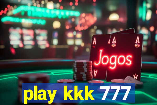 play kkk 777