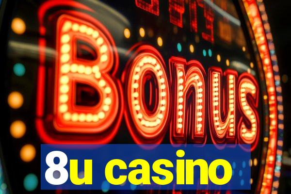 8u casino