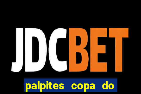 palpites copa do brasil hoje