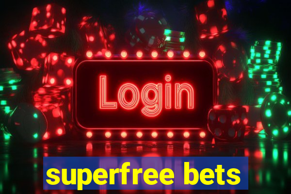 superfree bets