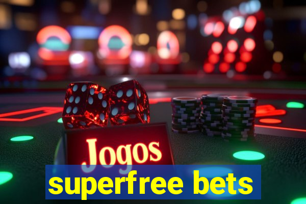 superfree bets