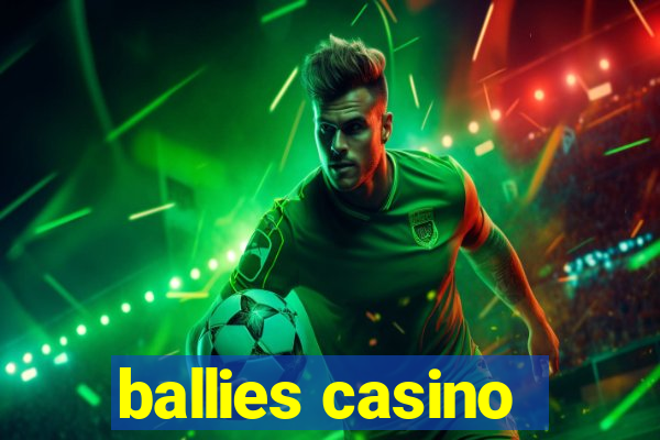 ballies casino