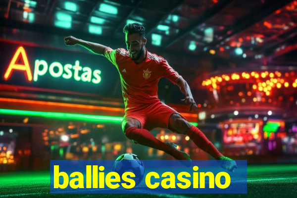 ballies casino