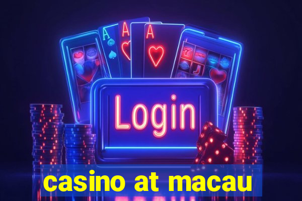 casino at macau