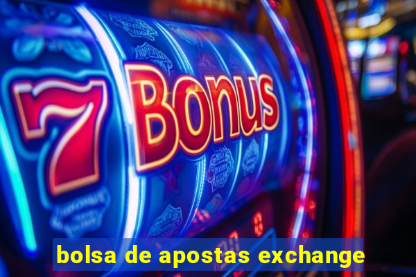 bolsa de apostas exchange