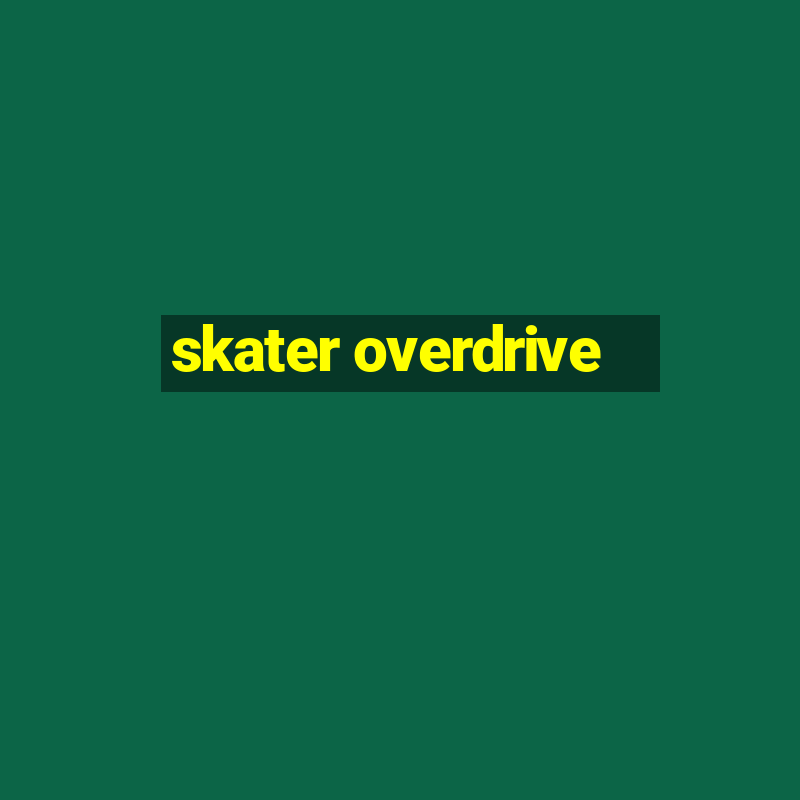 skater overdrive