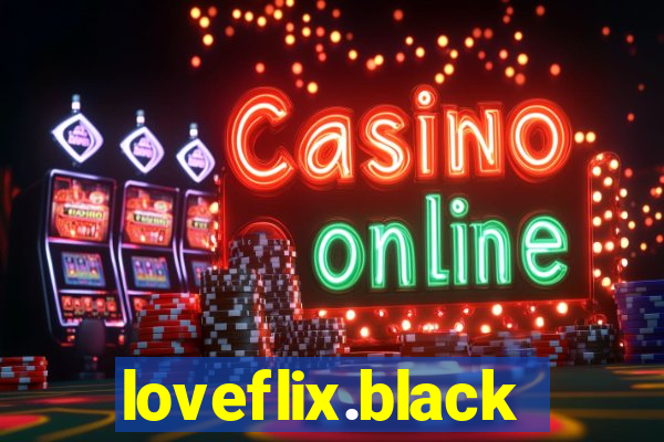 loveflix.black