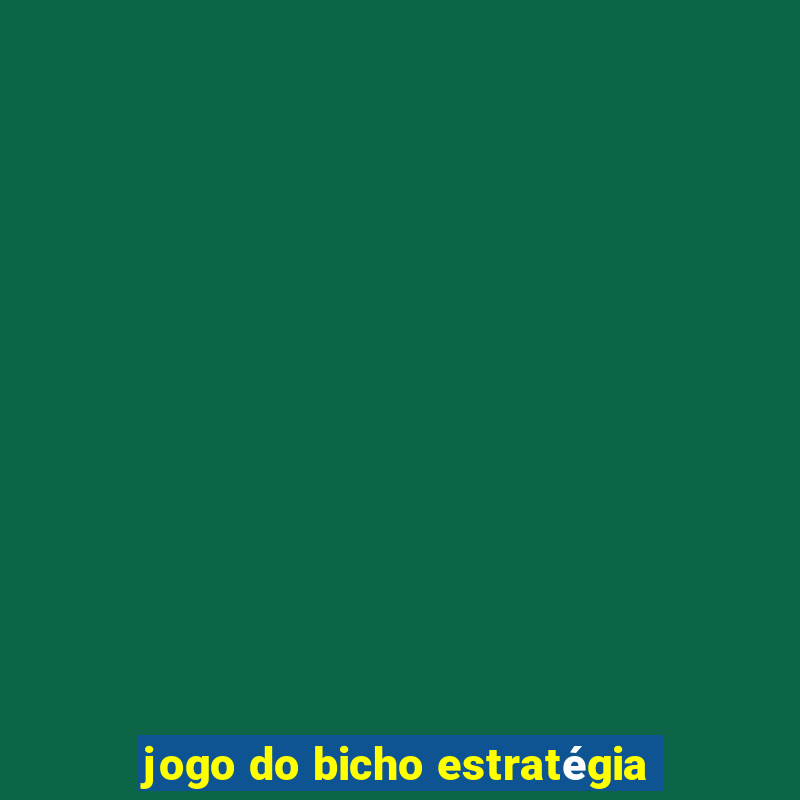 jogo do bicho estratégia