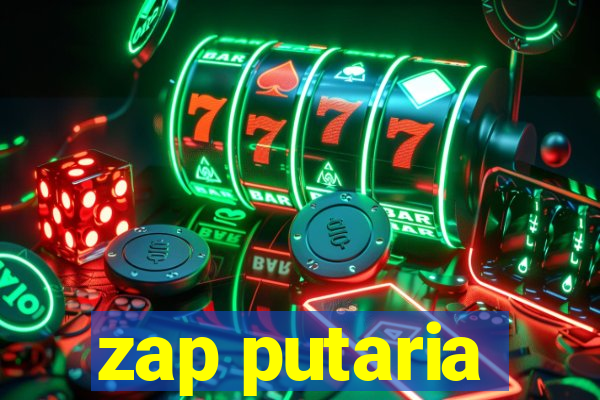 zap putaria