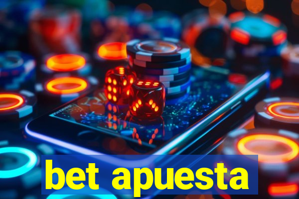 bet apuesta