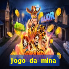 jogo da mina aposta 1 real