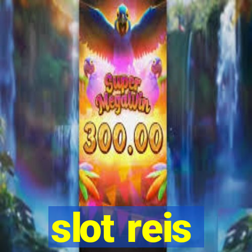 slot reis