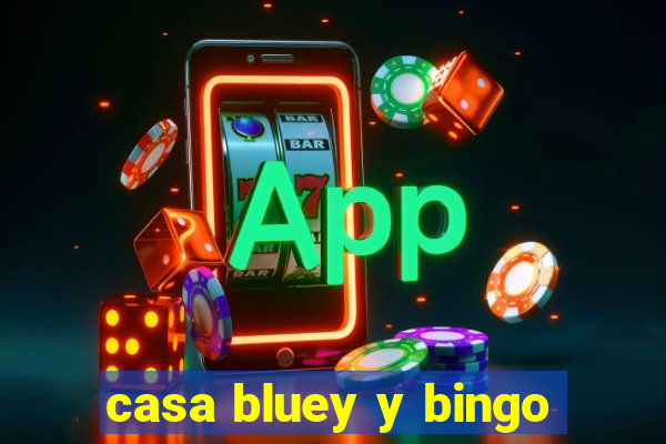 casa bluey y bingo