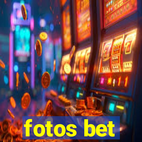 fotos bet