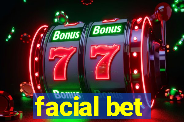 facial bet