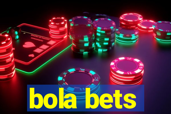 bola bets