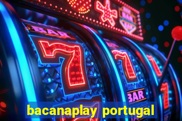 bacanaplay portugal